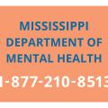 Mississippi Department of Mental Health Helpline, 1-877-210-8513